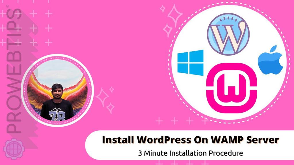'Video thumbnail for How To Install WordPress On WAMP Server | 3 Minute Installation Of A WordPress Website | PROWEBTIPS'