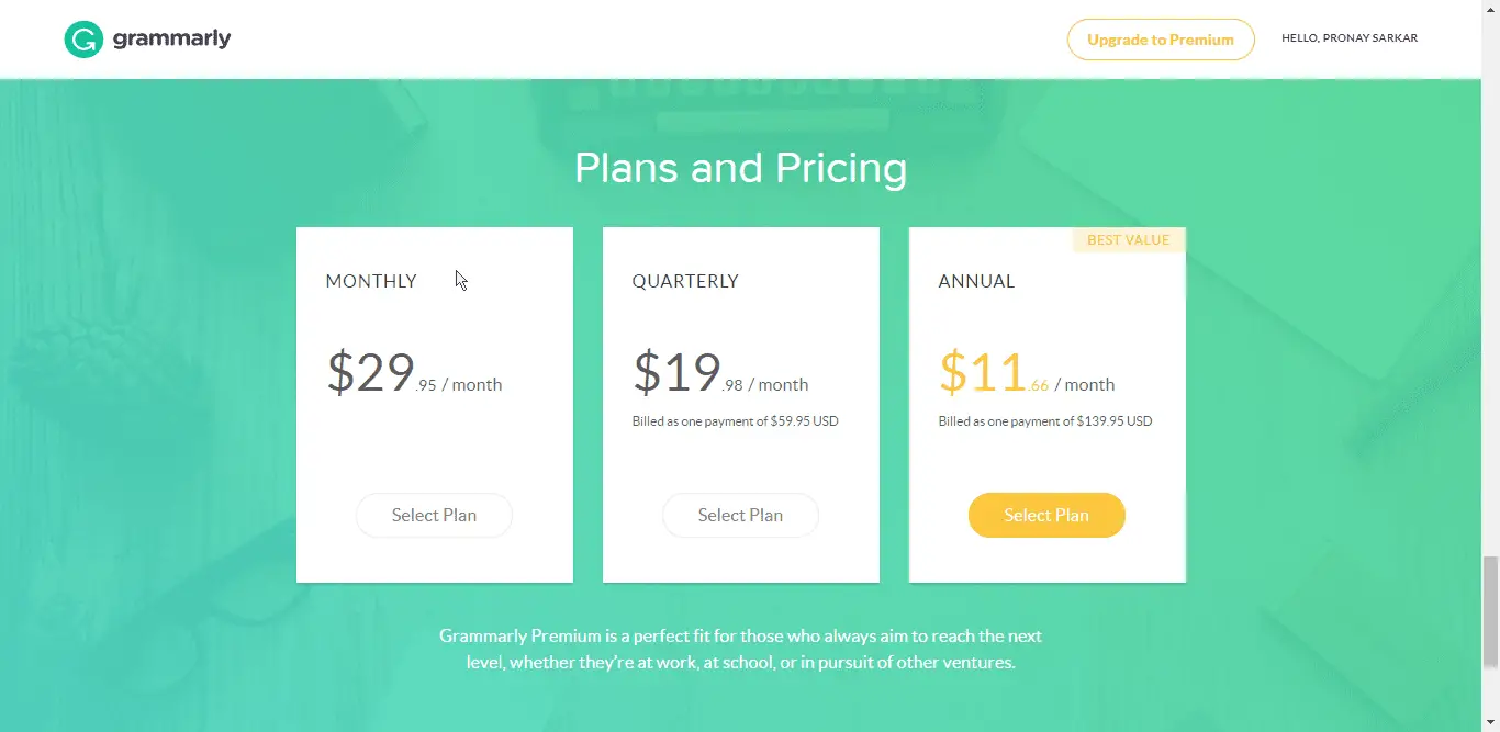 Improve Your Writing Skills using Grammarly free software. 5 Grammary three types of plans, two of the premium and one are free.