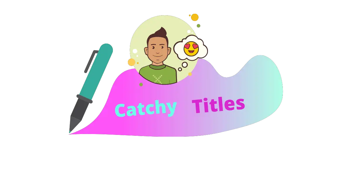 Catchy titles for SEO friendly content. Use seo friendly content and increase ctr.