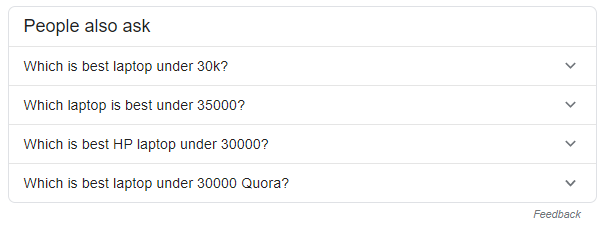 FAQs that shows on Google Search Result pages. That could be helpful for keyword research.